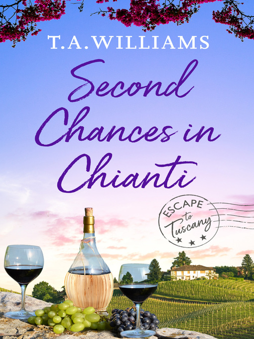 Title details for Second Chances in Chianti by T.A. Williams - Available